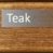 Teak